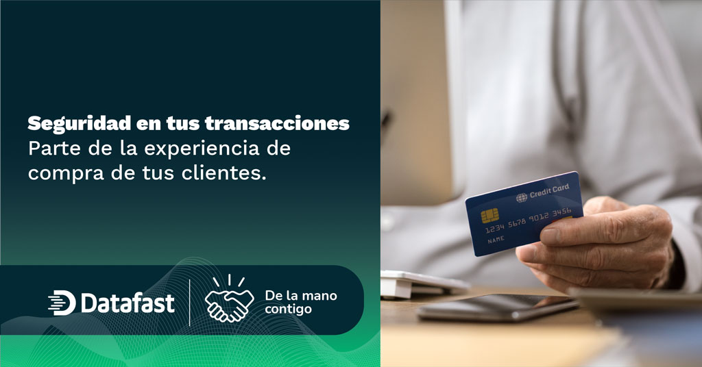 Seguridad en tus transacciones: Parte de la experiencia de compra de tus clientes - Datafast