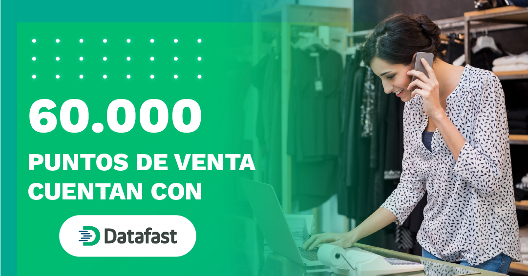 60000 puntos de venta - Datafast